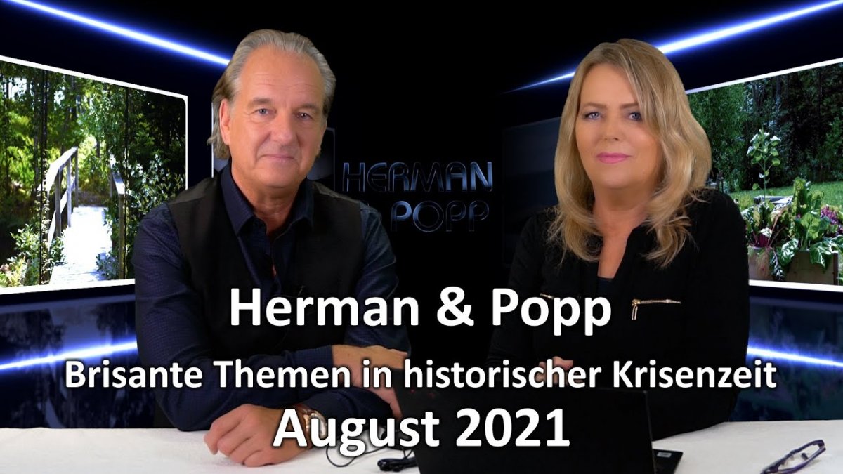 Herman & Popp: Brisante Themen in historischer Krisenzeit – August 2021